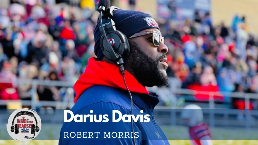 Inside the Headset Darius Davis, DL Robert Morris AFCA